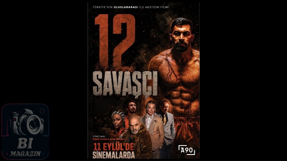 12 Savaşçı (12 Warriors) Türkiye’de Vizyona Giriyor...