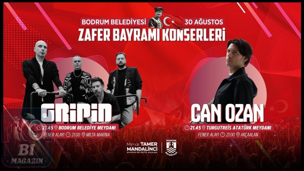 Bodrum’da 30 Ağustos Zafer Bayramı Coşkusu “Gripin” Ve “Can Ozan” Konserleriyle Yaşanacak...