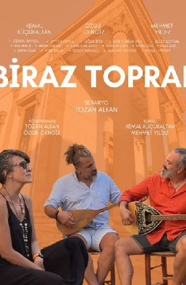 ‘Biraz Toprak’ Filmi Seyirciyle Buluşmaya Hazırlanıyor...