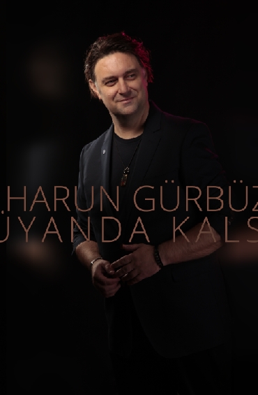 Harun Gürbüz Yorumuyla “Rüyanda Kalsın”...