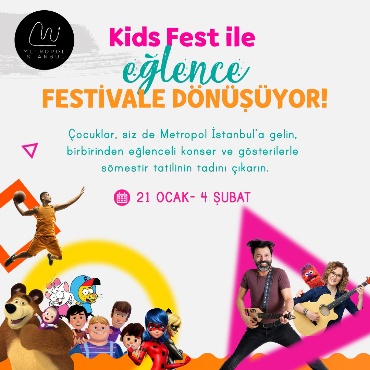 Eğlencenin Festival Hali ‘Kids Fest ’ Sömestir Tatilinde Kapılarını Açıyor...