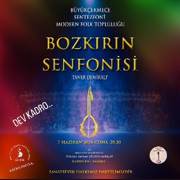 Taner Demiralp Yönetimindeki Büyükçekmece Sentezfoní Modern Folk Topluluğu “Bozkırın Senfonisi” İle Sahne Alacak...